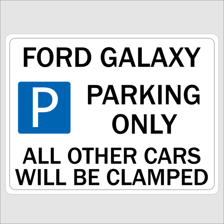 Ford Galaxy Parking Only Sign