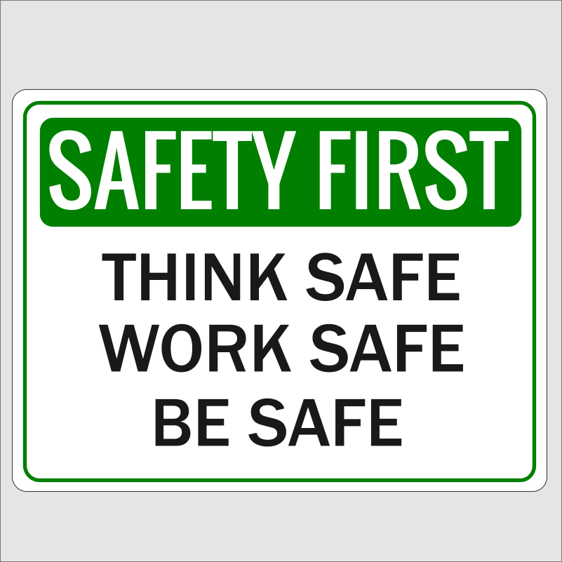 This Safety First Think Safe Work Sign is made from aluminium and comes wit...
