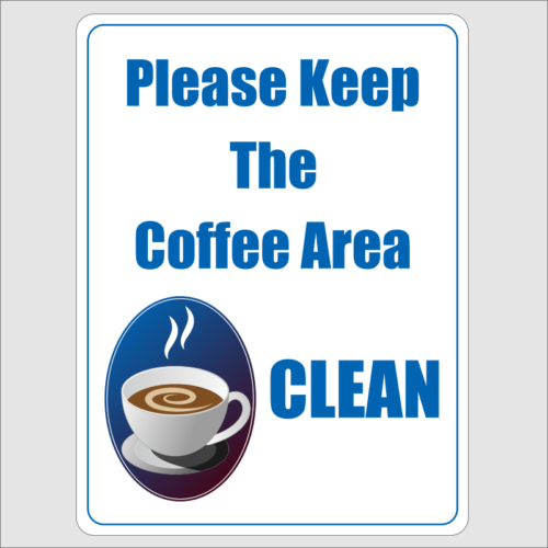 Please Keep The Coffee Area Sign