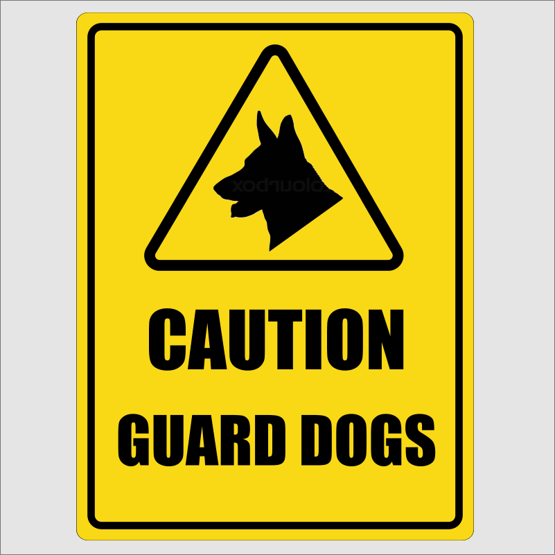 Caution Guard Dogs Sign